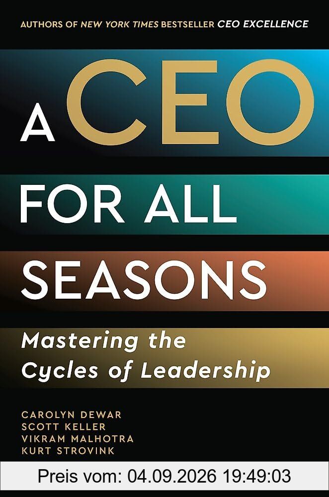 A CEO for All Seasons: Mastering the Cycles of Leadership