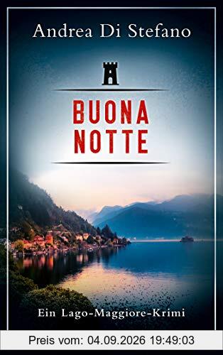 Buona Notte - Ein Lago-Maggiore-Krimi (Lukas Albano Geier, Band 2)
