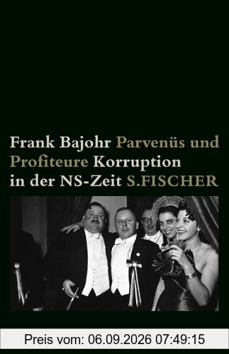 Parvenüs und Profiteure. Korruption in der NS-Zeit