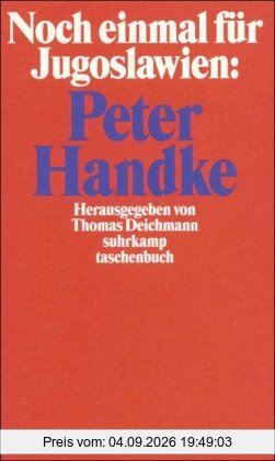 Noch einmal für Jugoslawien: Peter Handke (suhrkamp taschenbuch)