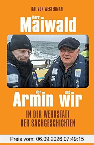 Herr Maiwald der Armin und wir: In der Werkstatt der Sachgeschichten