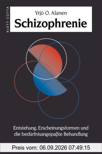Schizophrenie: Entstehung, Erscheinungsformen und die bedürfnisangepaßte Behandlung