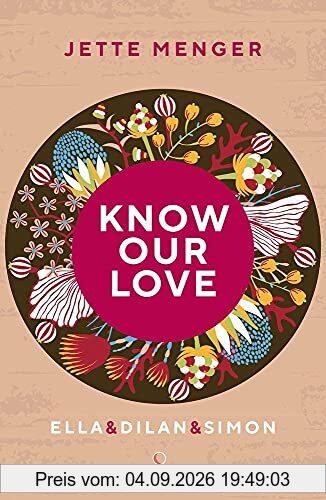 Know Us 3. Know our Love: Ella & Dilan & Simon (3)