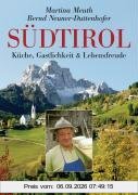 Südtirol: Küche, Gastlichkeit und Lebensfreude
