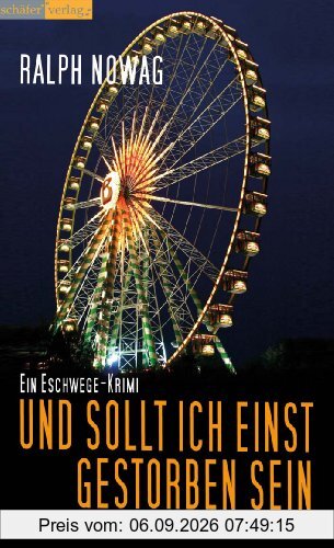 Und sollt ich einst gestorben sein: Ein Eschwege-Krimi