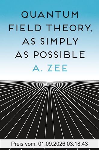 Quantum Field Theory, As Simply As Possible
