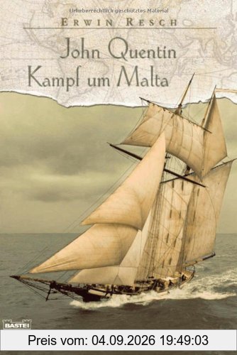 John Quentin - Kampf um Malta: Historischer Roman