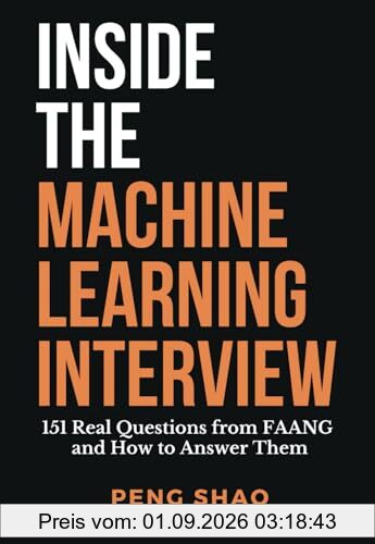 Inside the Machine Learning Interview: 151 Real Questions from FAANG and How to Answer Them