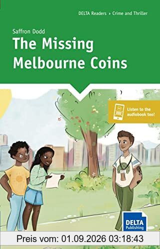 The Missing Melbourne Coins: Reader with audio and digital extras (DELTA Reader: Adventure)