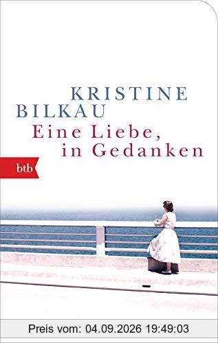 Eine Liebe, in Gedanken: Roman - Geschenkausgabe
