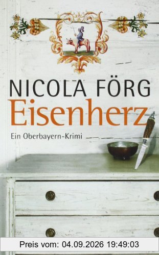 Eisenherz: Ein Oberbayern-Krimi