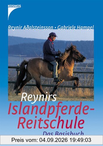 Reynirs Islandpferde-Reitschule: Das Basisbuch