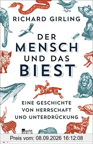 Der Mensch und das Biest: Eine Geschichte von Herrschaft und Unterdrückung