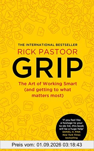 Grip: The art of working smart (and getting to what matters most)