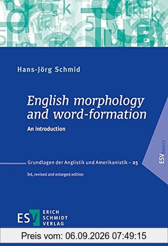 English morphology and word-formation: An introduction (Grundlagen der Anglistik und Amerikanistik (GrAA), Band 25)