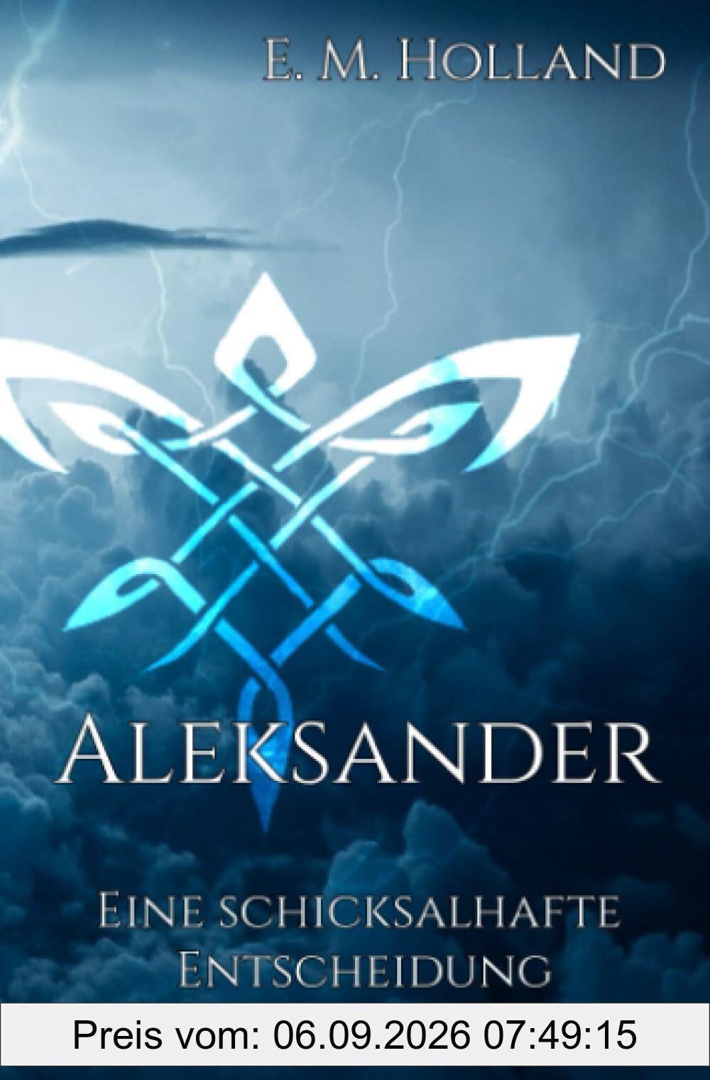 Aleksander - eine schicksalhafte Entscheidung (Schicksal-Reihe)