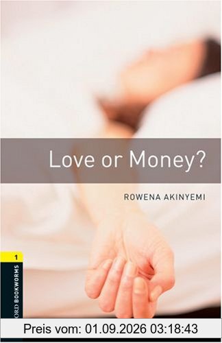 6. Schuljahr, Stufe 2 - Love or Money? - Neubearbeitung: 400 Headwords (Oxford Bookworms Library: Stage 1)