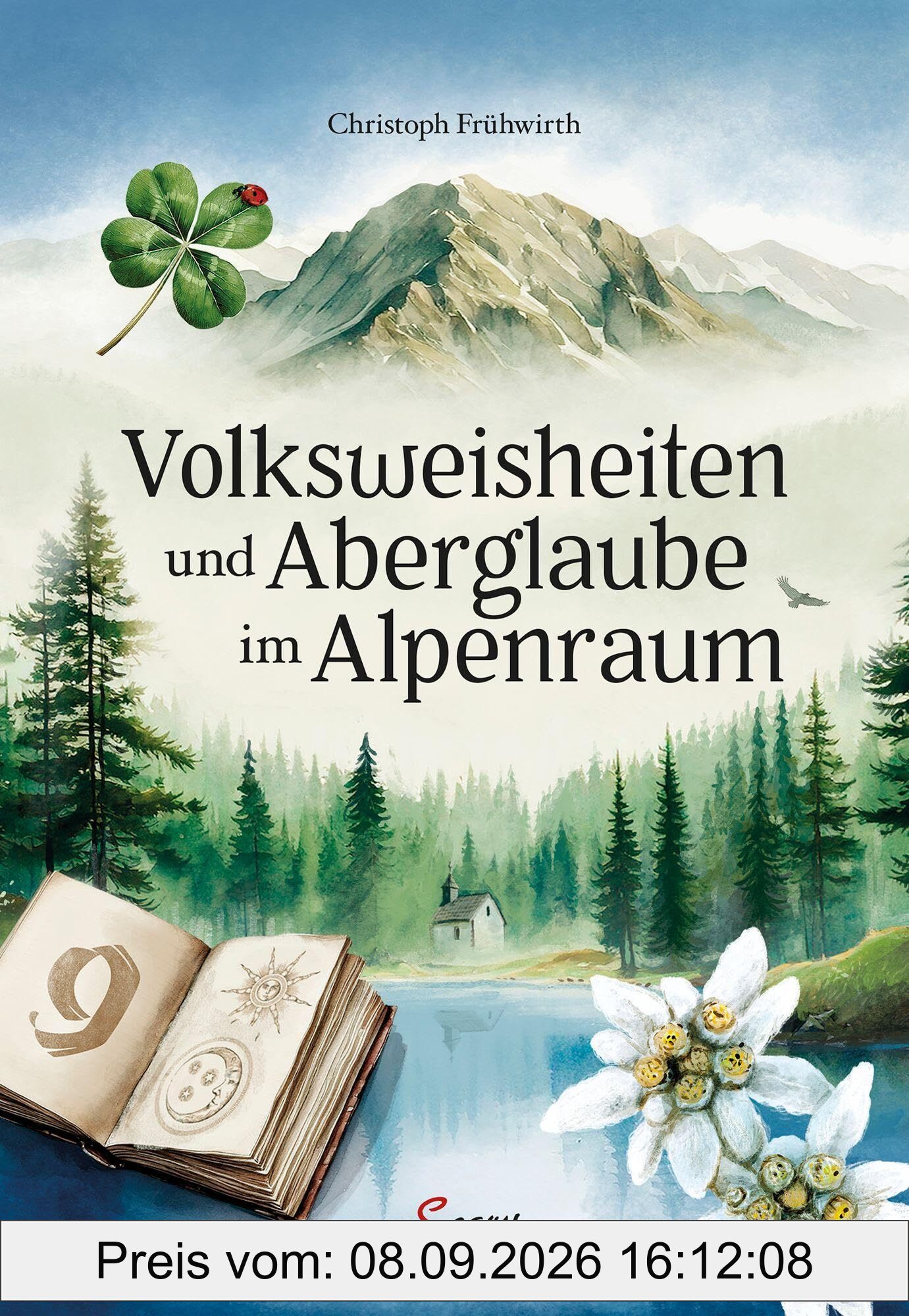 Volksweisheiten und Aberglaube im Alpenraum