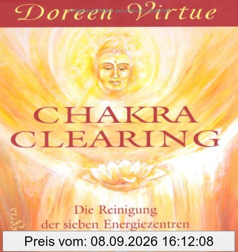 Chakra Clearing: Die Reinigung der sieben Energiezentren