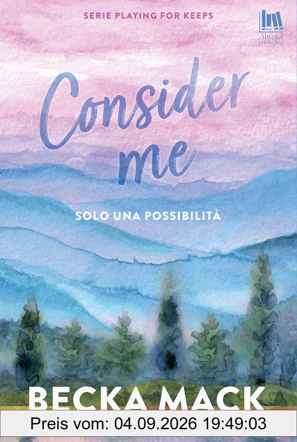 Consider me. Solo una possibilità (Always romance)