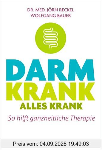 Darm krank – alles krank: So hilft ganzheitliche Therapie