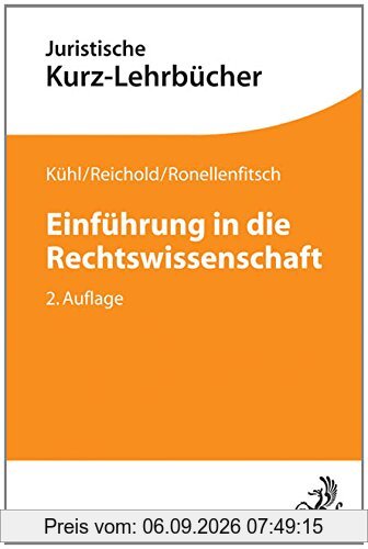 Einführung in die Rechtswissenschaft: Ein Studienbuch