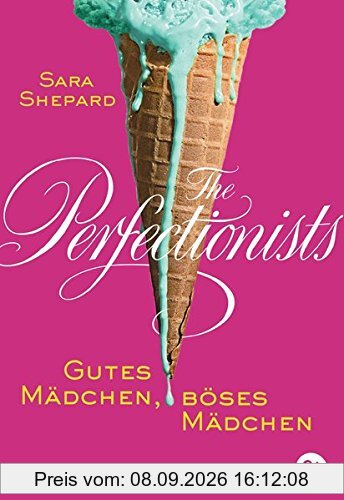 The Perfectionists - Gutes Mädchen, böses Mädchen (The Perfectionists-Reihe, Band 2)
