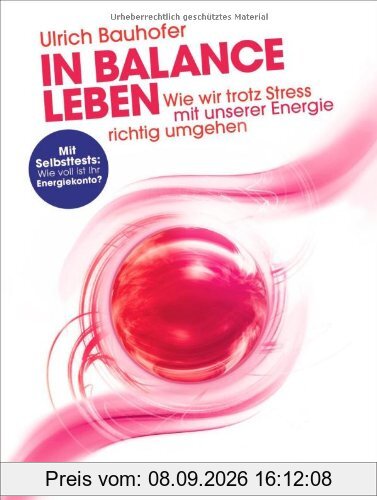 In Balance leben: Wie wir trotz Stress mit unserer Energie richtig umgehen