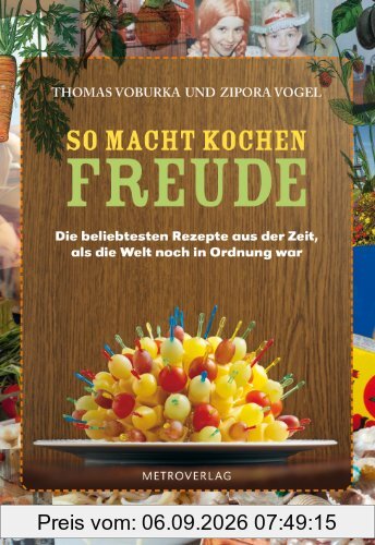So macht Kochen Freude: Die beliebtesten Rezepte aus der Zeit, als die Welt noch in Ordnung war