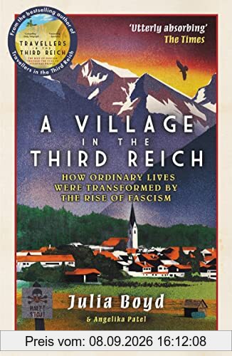 A Village in the Third Reich: How Ordinary Lives Were Transformed By the Rise of Fascism