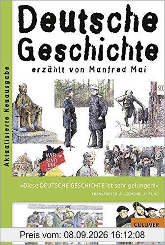Deutsche Geschichte: erzählt von Manfred Mai (Gulliver)