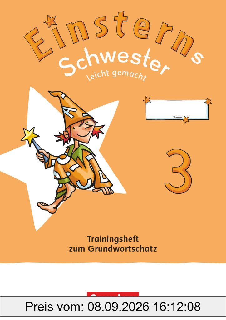 Einsterns Schwester - Sprache und Lesen - Neubearbeitung 2022 - 3. Schuljahr: Leicht gemacht - Trainingsheft zum Grundwortschatz - Verbrauchsmaterial
