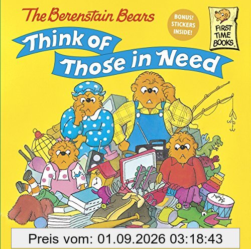 The Berenstain Bears Think of Those in Need (First Time Books(R))