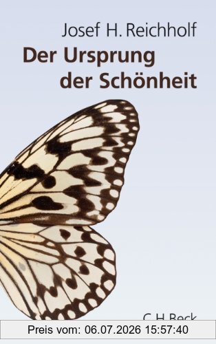 Reichholf, Josef H. Der Ursprung Der Schönheit, Darwins Größtes Dilemma