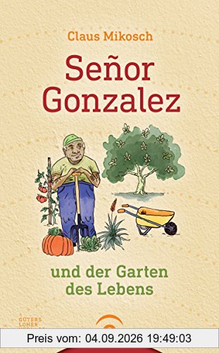 Señor Gonzalez und der Garten des Lebens