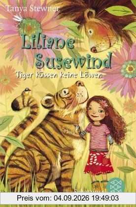 Liliane Susewind - Tiger küssen keine Löwen
