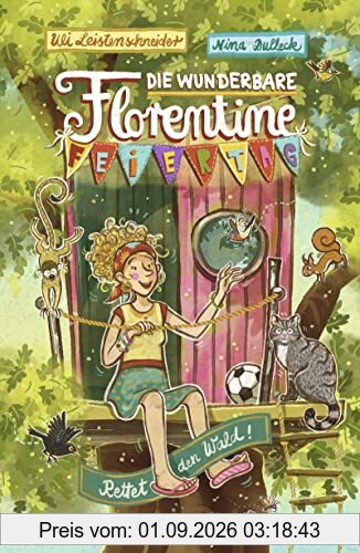 Die wunderbare Florentine Feiertag: Rettet den Wald!: Rettet den Wald!