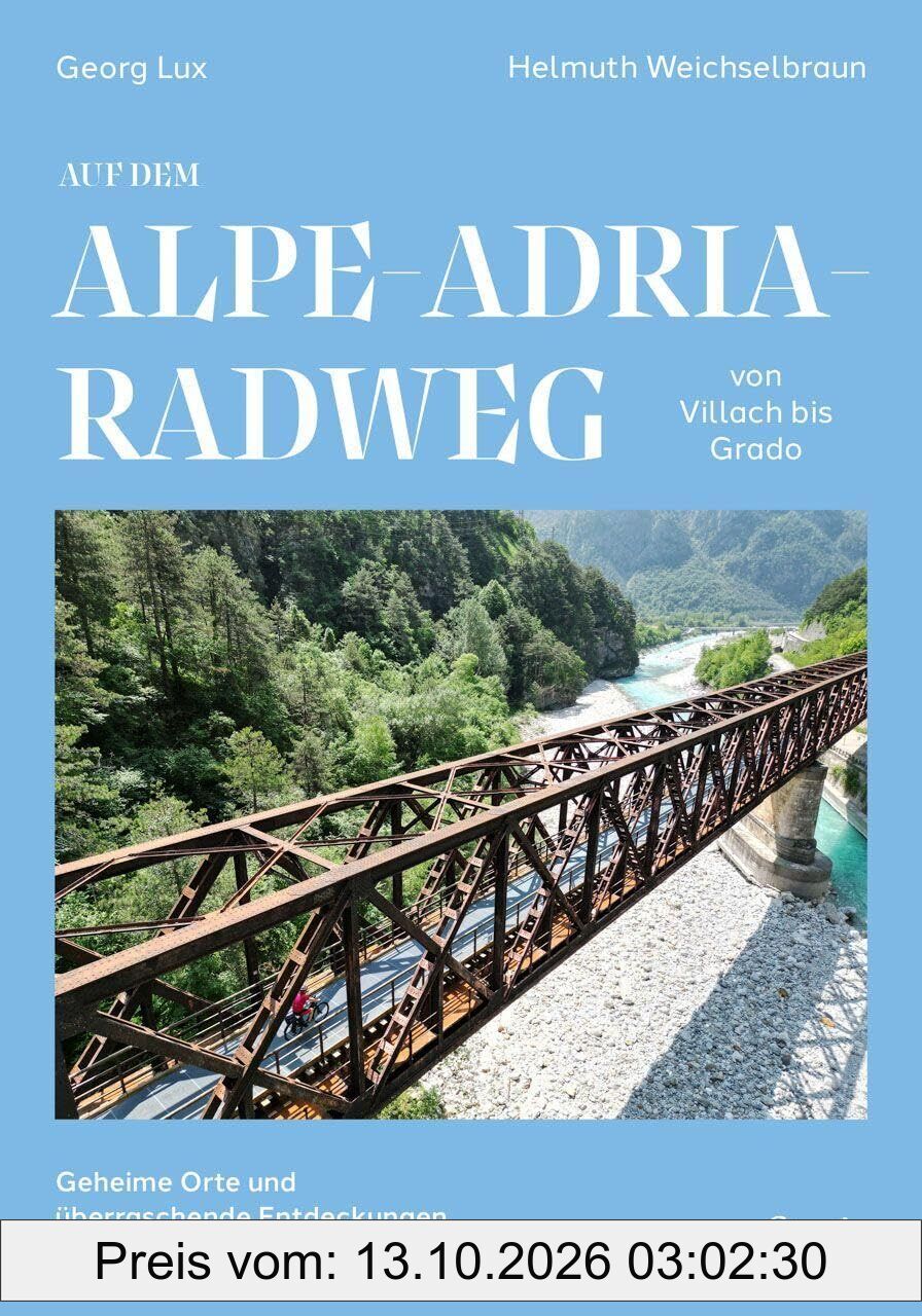 Auf dem Alpe-Adria-Radweg von Villach bis Grado