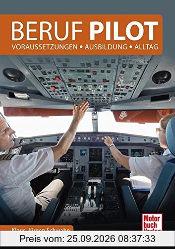 Beruf Pilot: Voraussetzungen -Ausbildung - Alltag