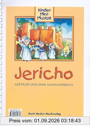 Jericho: Kinder-Mini-Musical. Mit Klavierbegleitung