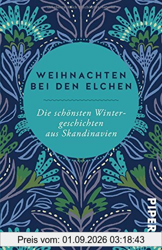 Weihnachten bei den Elchen: Die schönsten Wintergeschichten aus Skandinavien