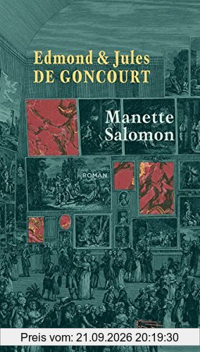 Manette Salomon: Roman (Die Andere Bibliothek, Band 394)