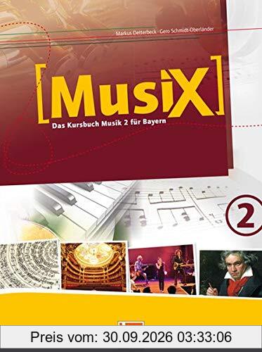 MusiX 2. Schülerband. Ausgabe BG (Bayern Gym Lehrplan Plus): Das Kursbuch Musik 2. Klasse 7/8 (MusiX BG / (Bayern Gym Lehrplan Plus))