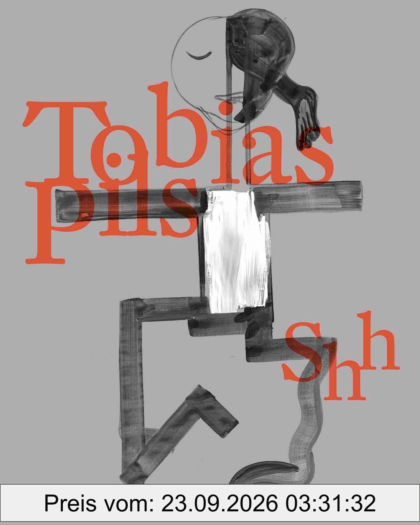 Tobias Pils. Shh (Dt. Ausgabe): mumok – Museum moderner Kunst Stiftung Ludwig