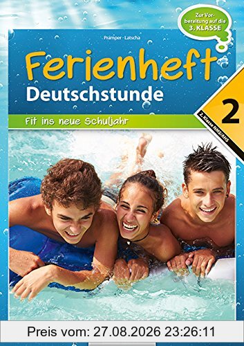 Deutschstunde - NMS / AHS: Nach der 2. Klasse - Fit ins neue Schuljahr: Ferienheft mit eingelegten Lösungen