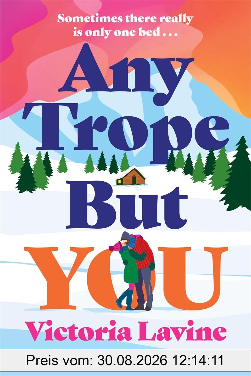 Any Trope But You: THE spicy romance of 2025...