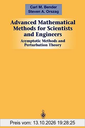 Advanced Mathematical Methods for Scientists and Engineers I: Asymptotic Methods and Perturbation Theory