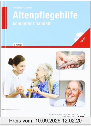 Altenpflegehilfe - kompetent handeln: Lehrbuch - Altenpflegehilfe