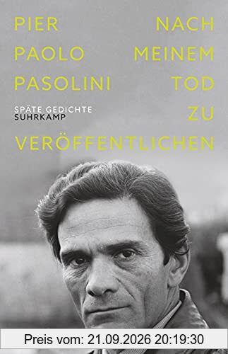 Nach meinem Tod zu veröffentlichen: Späte Gedichte.