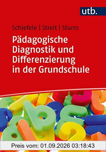 Pädagogische Diagnostik und Differenzierung in der Grundschule: Mathe und Deutsch inklusiv unterrichten
